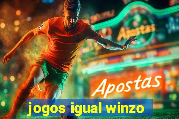 jogos igual winzo