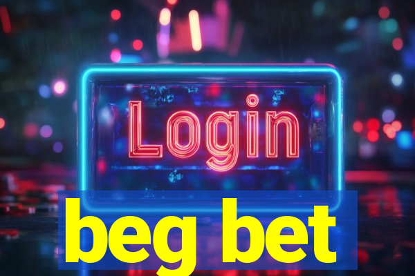 beg bet