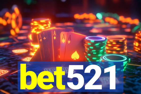 bet521