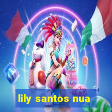 lily santos nua