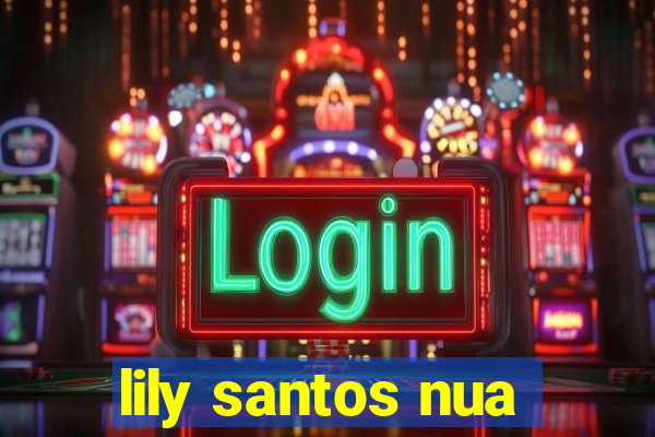 lily santos nua