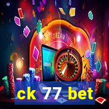ck 77 bet