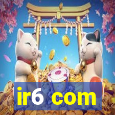 ir6 com