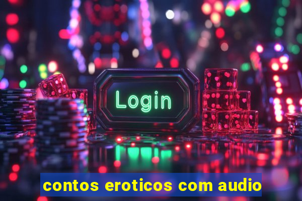 contos eroticos com audio