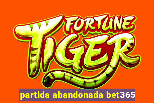 partida abandonada bet365
