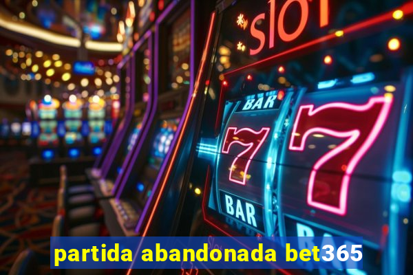 partida abandonada bet365