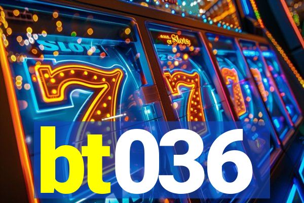 bt036