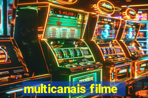 multicanais filme