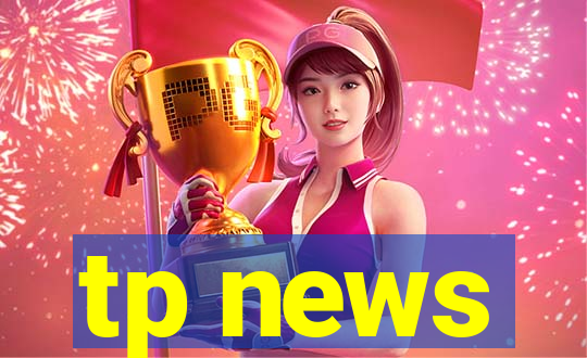 tp news