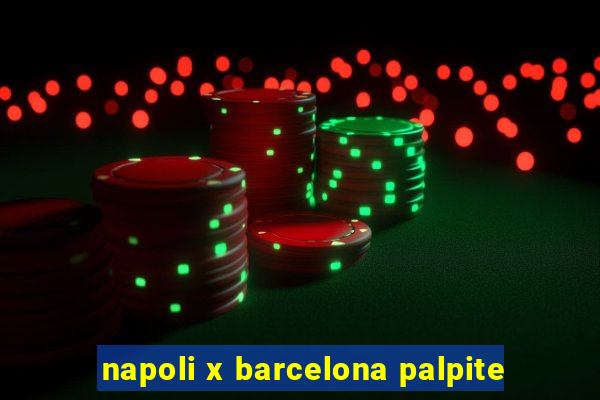 napoli x barcelona palpite