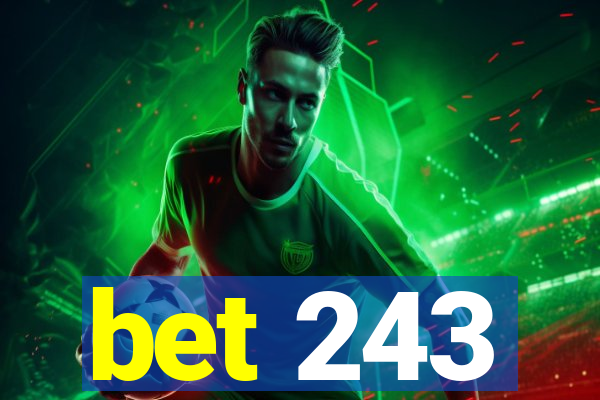 bet 243