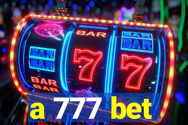 a 777 bet