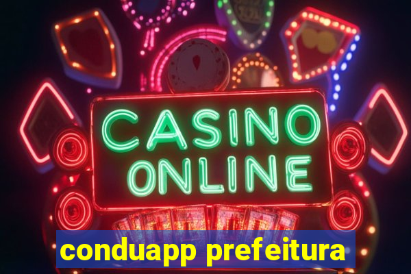 conduapp prefeitura