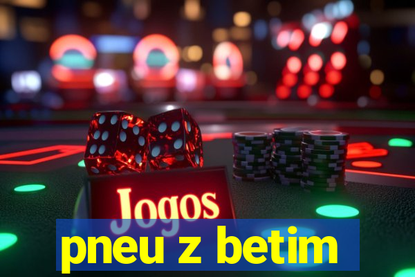 pneu z betim