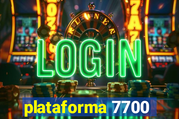 plataforma 7700