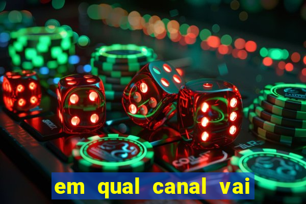 em qual canal vai passar o jogo do inter