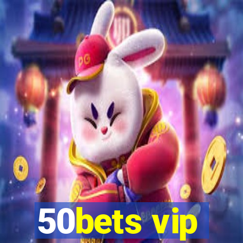 50bets vip