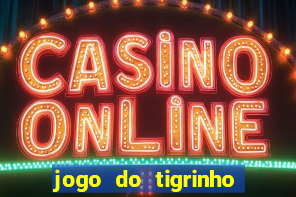 jogo do tigrinho deposito 1 real