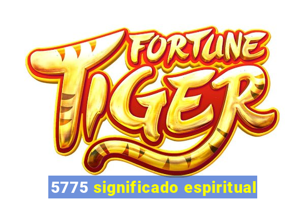5775 significado espiritual
