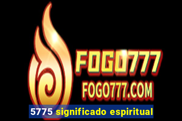 5775 significado espiritual