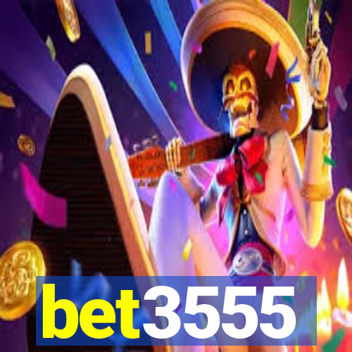 bet3555