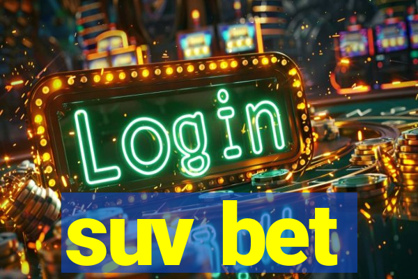 suv bet