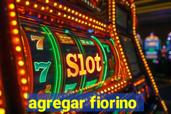 agregar fiorino