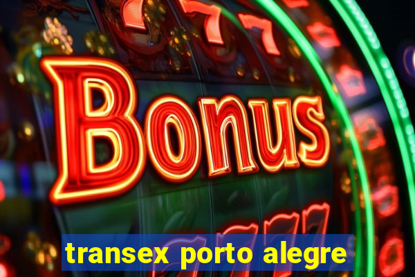 transex porto alegre