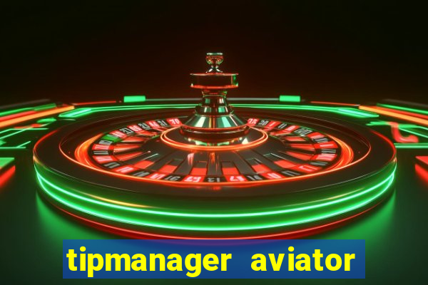 tipmanager aviator aposta ganha