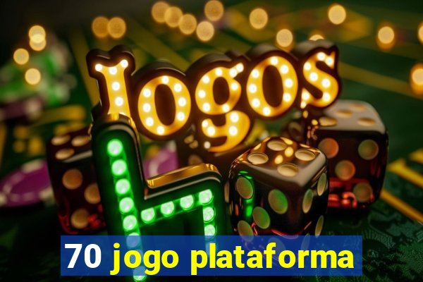70 jogo plataforma