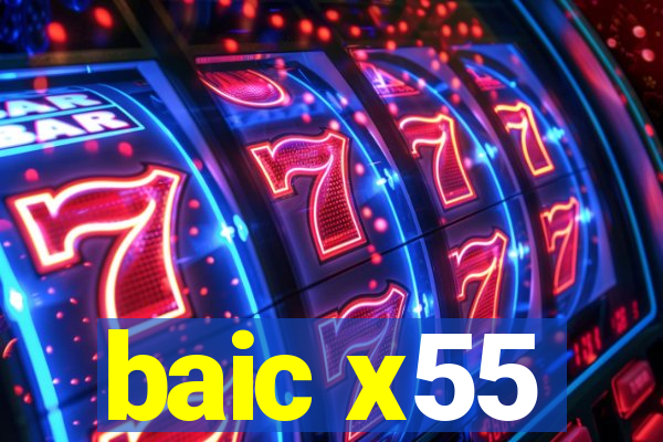 baic x55