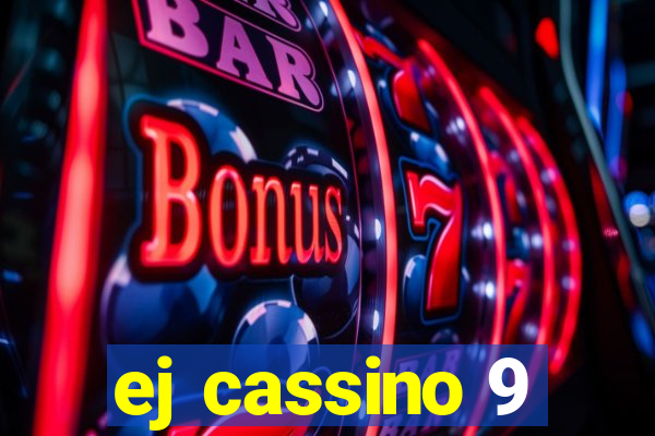 ej cassino 9