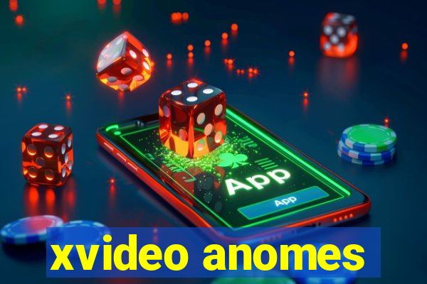 xvideo anomes