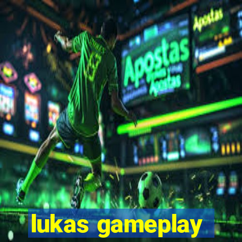 lukas gameplay
