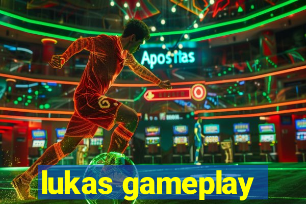 lukas gameplay