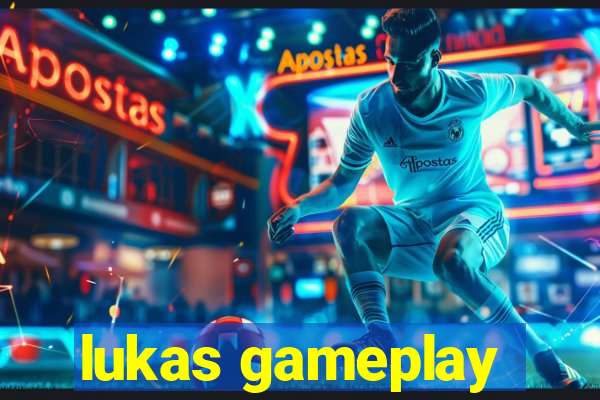 lukas gameplay