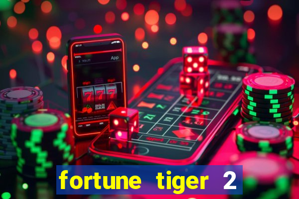 fortune tiger 2 revenge plataforma