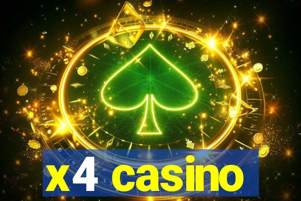 x4 casino
