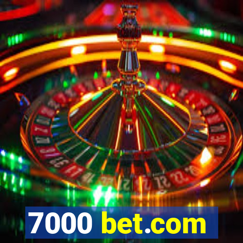 7000 bet.com