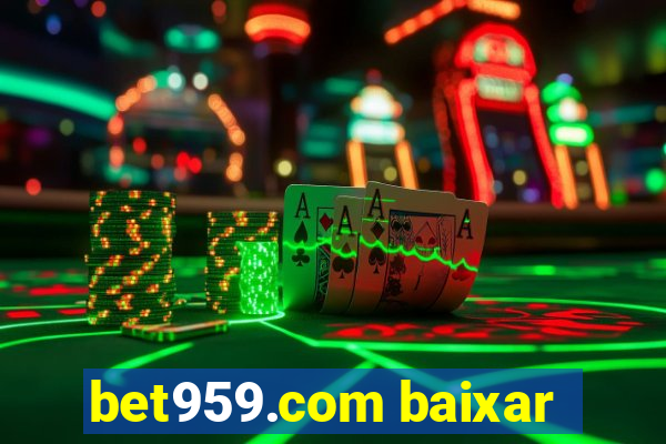 bet959.com baixar