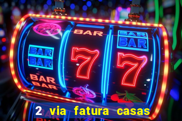 2 via fatura casas bahia bradescard