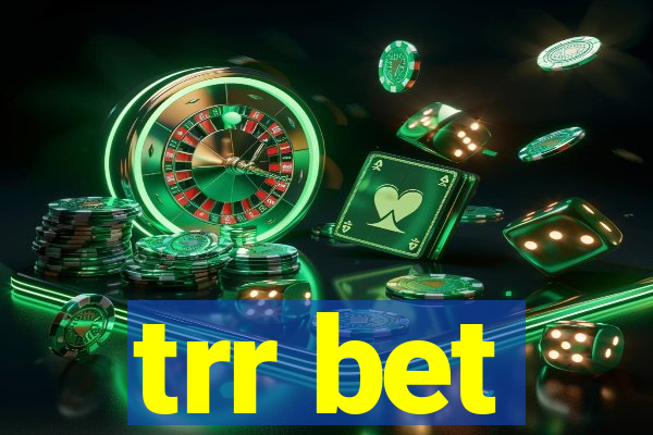 trr bet