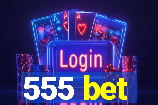 555 bet