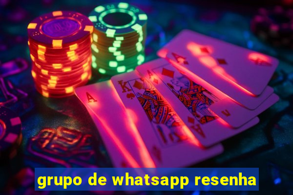 grupo de whatsapp resenha