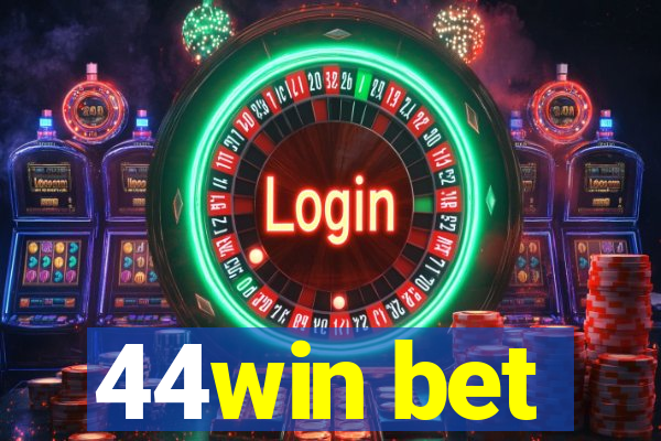 44win bet