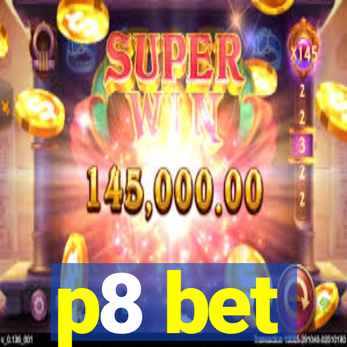 p8 bet