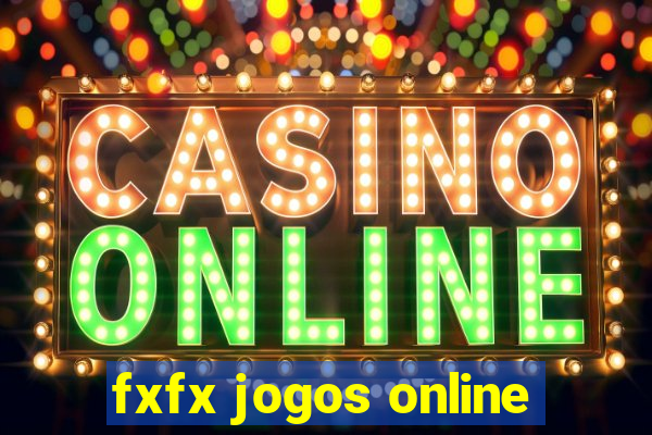 fxfx jogos online