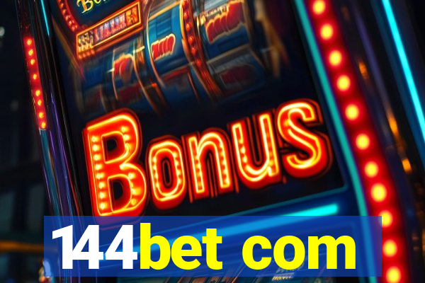 144bet com