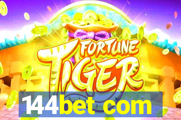 144bet com