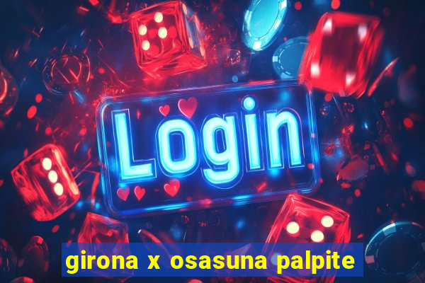 girona x osasuna palpite
